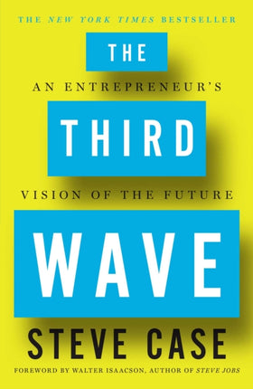 The Third Wave An Entrepreneurs Vision of the Future