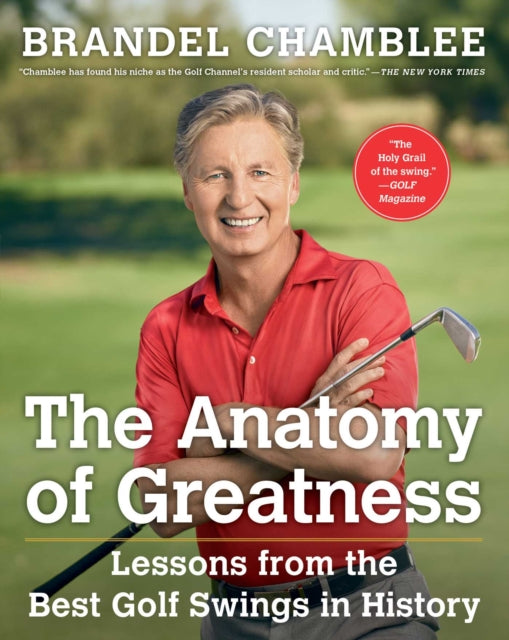 Anatomy of Greatness Lessons from the Best Golf Swings in History