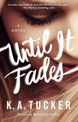 Until It Fades: A Novel