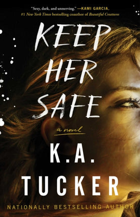 Keep Her Safe: A Novel