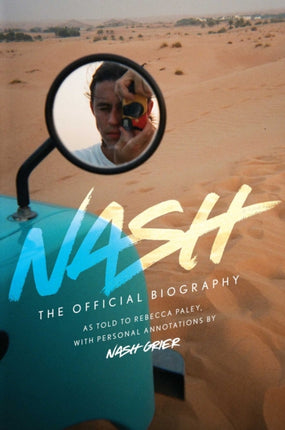 Nash The Official Biography