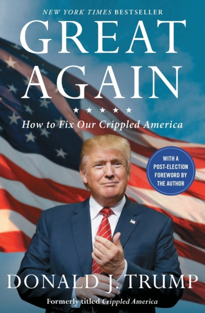 Great Again How to Fix Our Crippled America