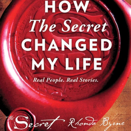 How The Secret Changed My Life: Real People. Real Stories.