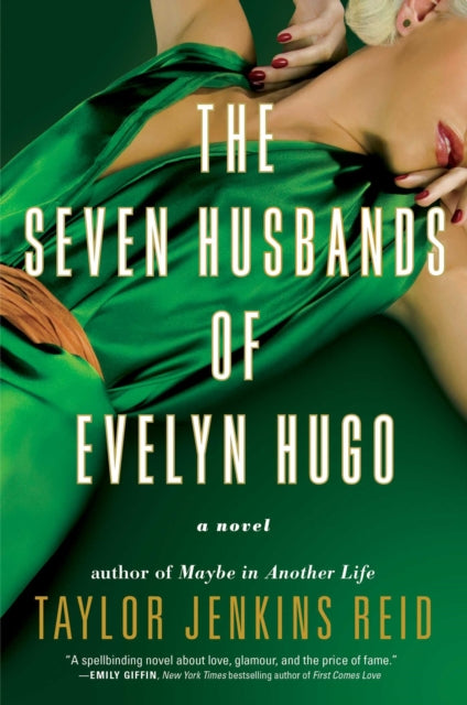 The Seven Husbands of Evelyn Hugo: A Novel