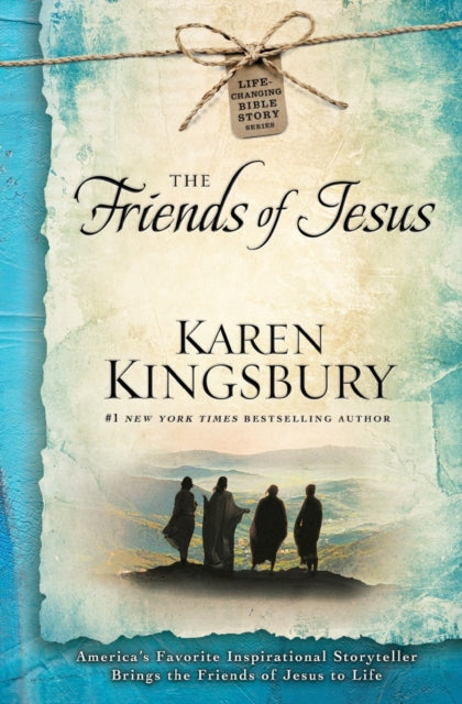 The Friends of Jesus Volume 2 LifeChanging Bible Story Series