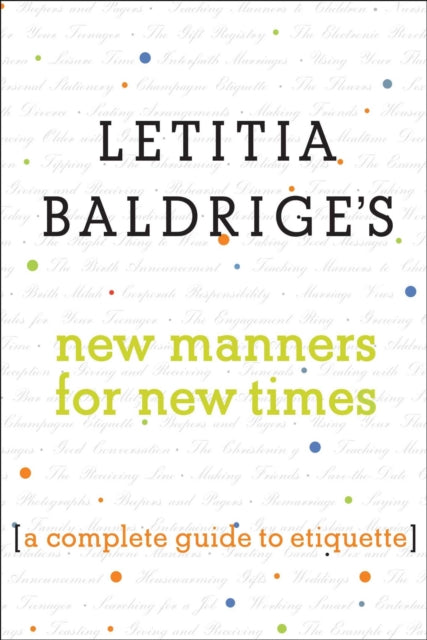 Letitia Baldrige's New Manners for New Times: A Complete Guide to Etiquette