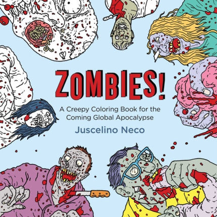 Zombies A Creepy Coloring Book for the Coming Global Apocalypse