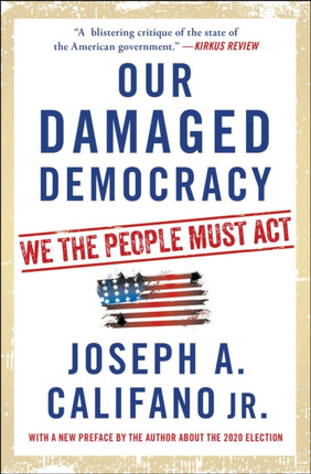 Our Damaged Democracy: We the People Must Act