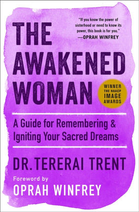 The Awakened Woman: A Guide for Remembering & Igniting Your Sacred Dreams