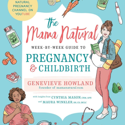 The Mama Natural Week-by-Week Guide to Pregnancy and Childbirth