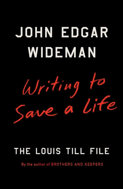 Writing to Save a Life: The Louis Till File