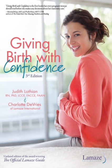 Giving Birth With Confidence: Official Lamaze Guide, 3rd Edition