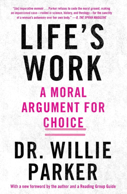 Life's Work: A Moral Argument for Choice