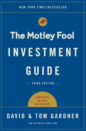 The Motley Fool Investment Guide How the Fools Beat Wall Streets Wise Men and How You Can Too