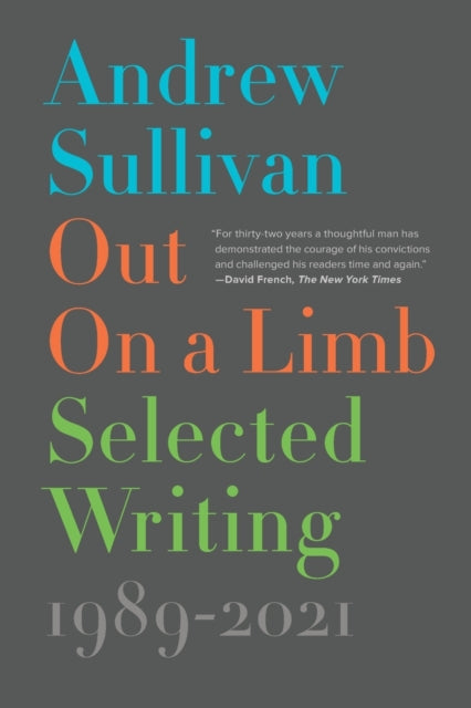 Out on a Limb: Selected Writing, 1989-2021