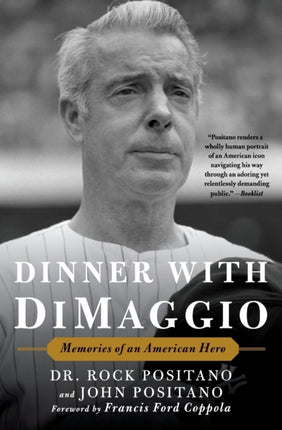 Dinner with DiMaggio: Memories of An American Hero