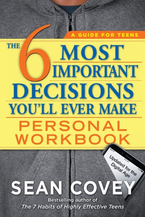 The 6 Most Important Decisions You'll Ever Make Personal Workbook: Updated for the Digital Age