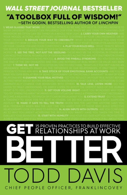 Get Better: 15 Proven Practices to Build Effective Relationships at Work