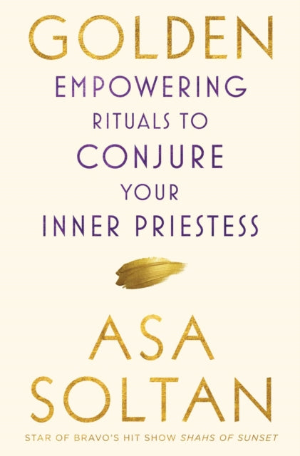 Golden: Empowering Rituals to Conjure Your Inner Priestess