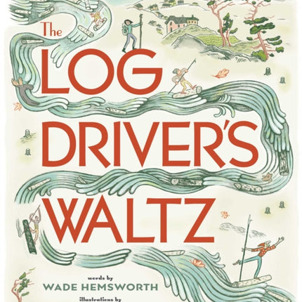 The Log Driver's Waltz