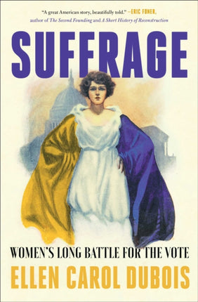 Suffrage: Women's Long Battle for the Vote