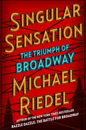 Singular Sensation The Triumph of Broadway