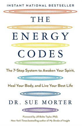 The Energy Codes: The 7-Step System to Awaken Your Spirit, Heal Your Body, and Live Your Best Life