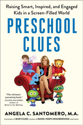 Preschool Clues: Raising Smart, Inspired, and Engaged Kids in a Screen-Filled World