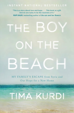 The Boy on the Beach: My Family's Escape from Syria and Our Hope for a New Home