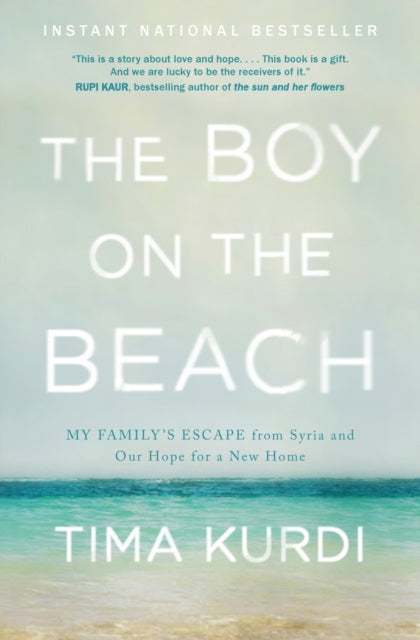 The Boy on the Beach: My Family's Escape from Syria and Our Hope for a New Home