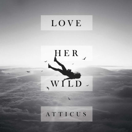 Love Her Wild: Poems