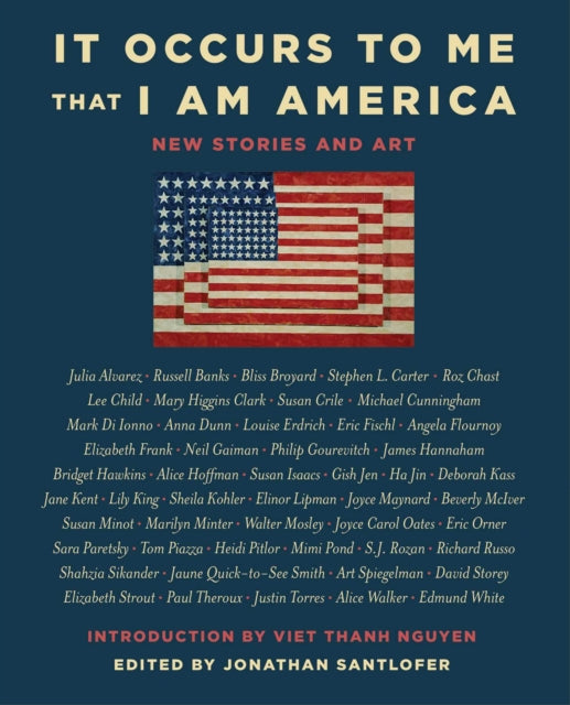 It Occurs to Me That I Am America: New Stories and Art