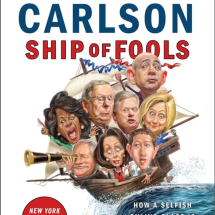 Ship of Fools: How a Selfish Ruling Class Is Bringing America to the Brink of Revolution