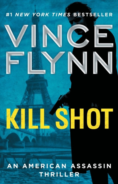 Kill Shot: An American Assassin Thriller