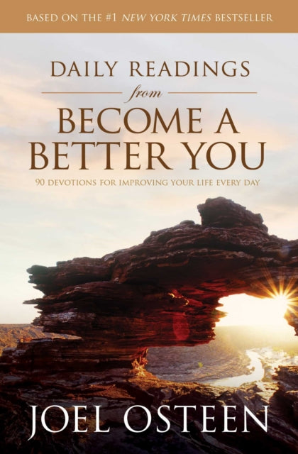 Daily Readings from Become a Better You: 90 Devotions for Improving Your Life Every Day