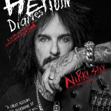 The Heroin Diaries: Ten Year Anniversary Edition: A Year in the Life of a Shattered Rock Star