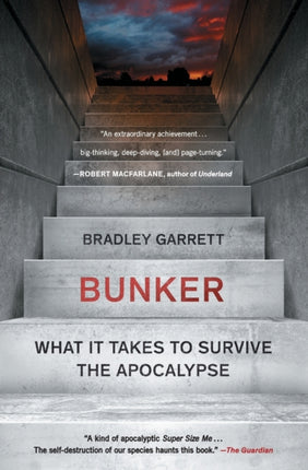 Bunker: What It Takes to Survive the Apocalypse