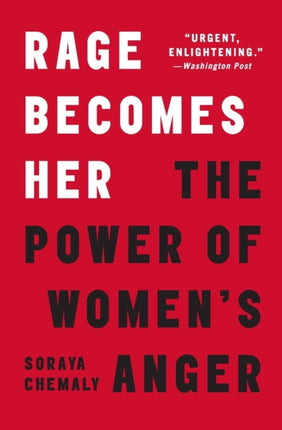 Rage Becomes Her: The Power of Women's Anger