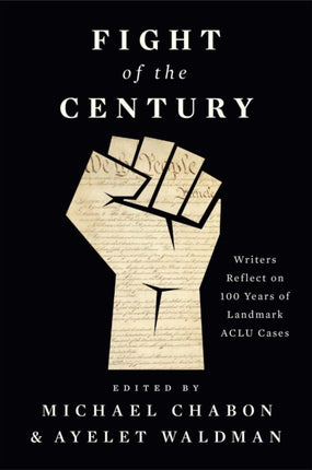 Fight of the Century Writers Reflect on 100 Years of Landmark ACLU Cases