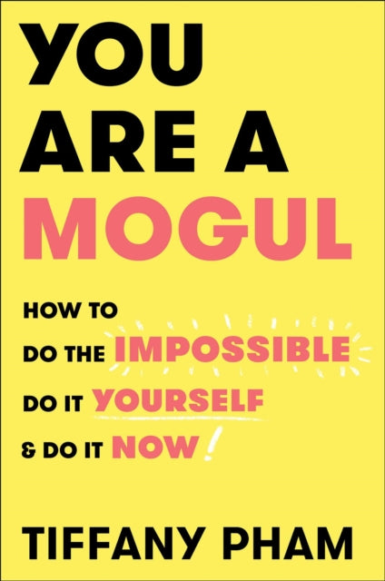 You Are a Mogul