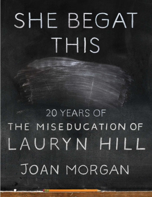 She Begat This: 20 Years of The Miseducation of Lauryn Hill