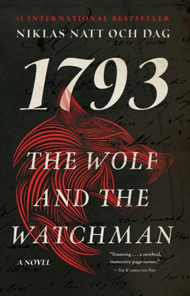 The Wolf and the Watchman: 1793: A Novel