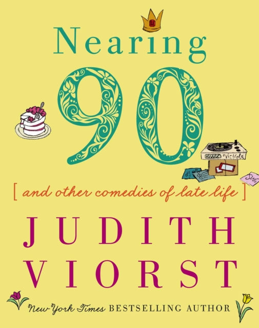 Nearing Ninety: And Other Comedies of Late Life