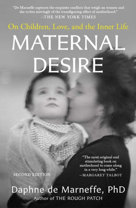 Maternal Desire: On Children, Love, and the Inner Life