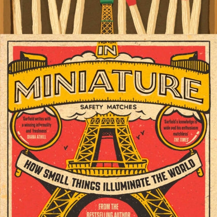 In Miniature: How Small Things Illuminate the World