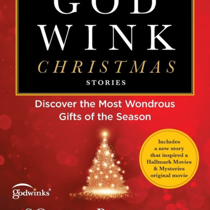 Godwink Christmas Stories: Discover the Most Wondrous Gifts of the Season