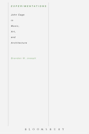 Experimentations John Cage in Music Art and
