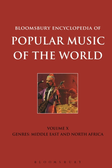 Bloomsbury Encyclopedia of Popular Music of the World, Volume 10: Genres: Middle East and North Africa