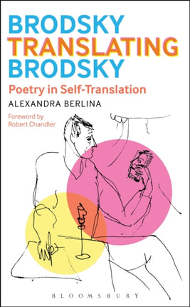 Brodsky Translating Brodsky Poetry in SelfTranslation