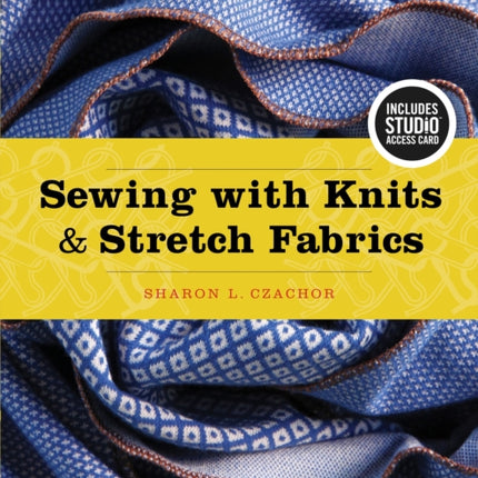 Sewing with Knits and Stretch Fabrics Bundle Book  Studio Access Card